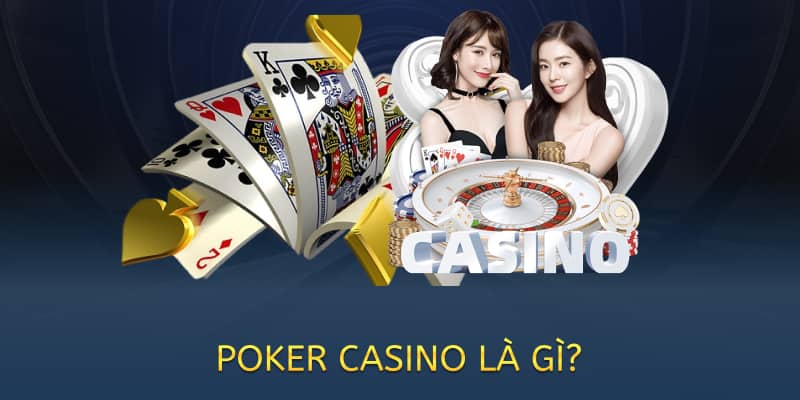 Cách chơi Poker casino – Hướng dẫn chi tiết cho người mới 2025 1 cách chơi poker casino là gì?